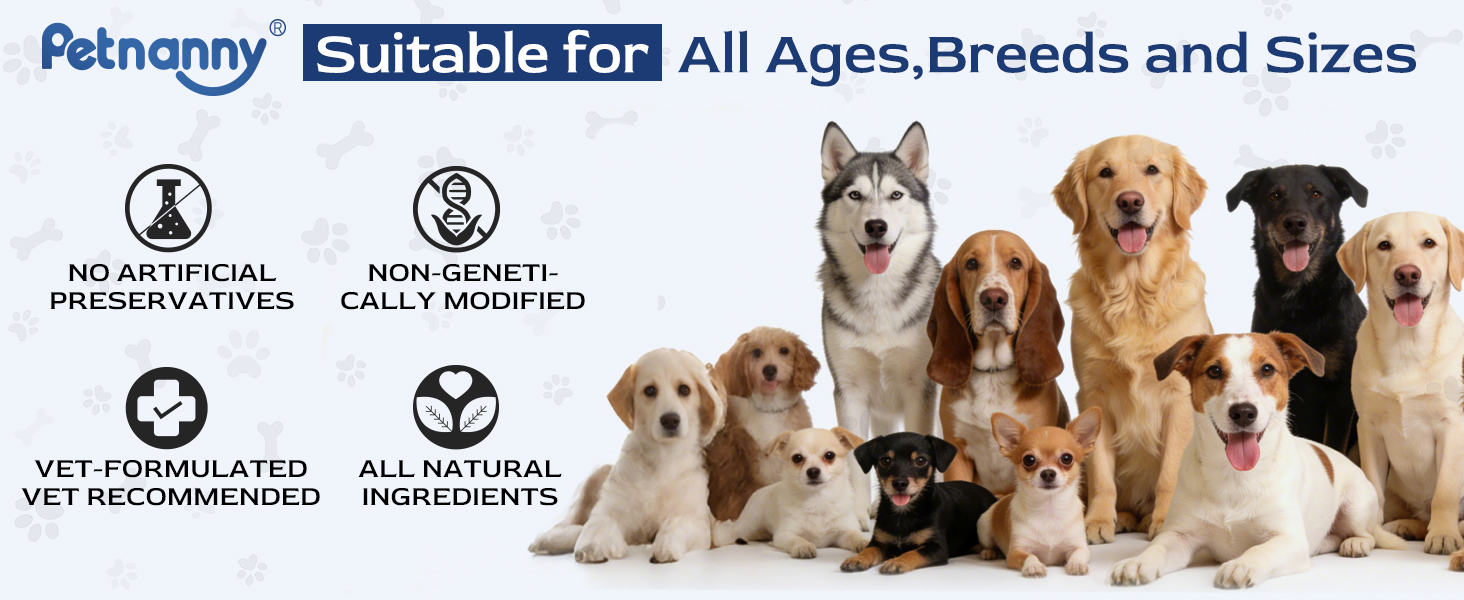 Petnanny dog supplements suitable for all ages, breeds and sizes – no artificial preservatives, non-GMO, vet-formulated and recommended, featuring all-natural chicken ingredients